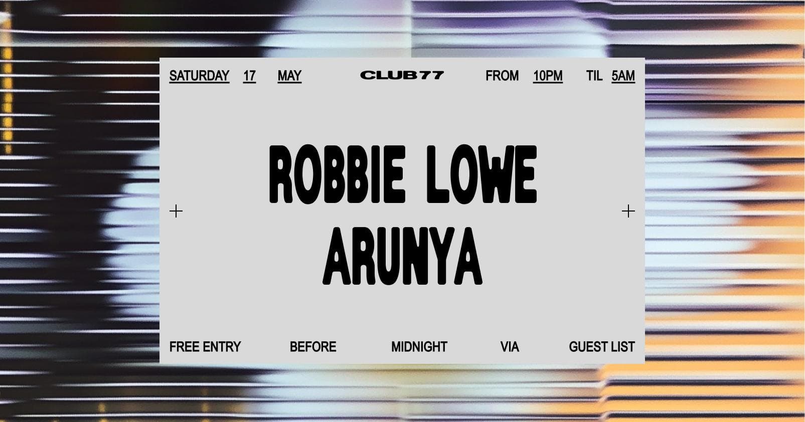Club 77: Robbie Lowe, Arunya