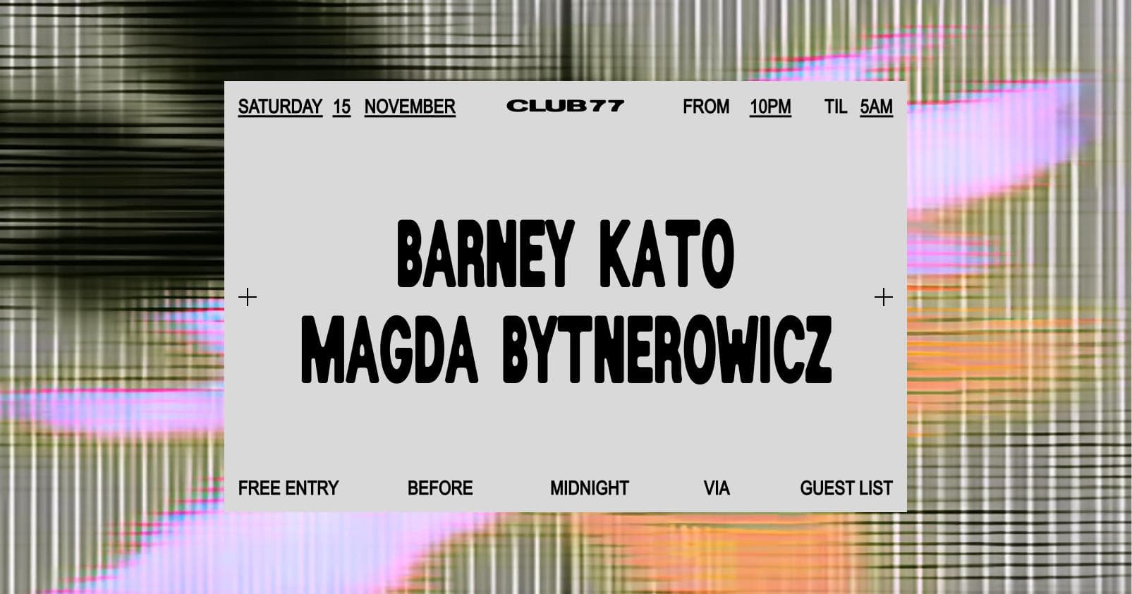 Club 77: Barney Kato, Magda Bytnerowicz