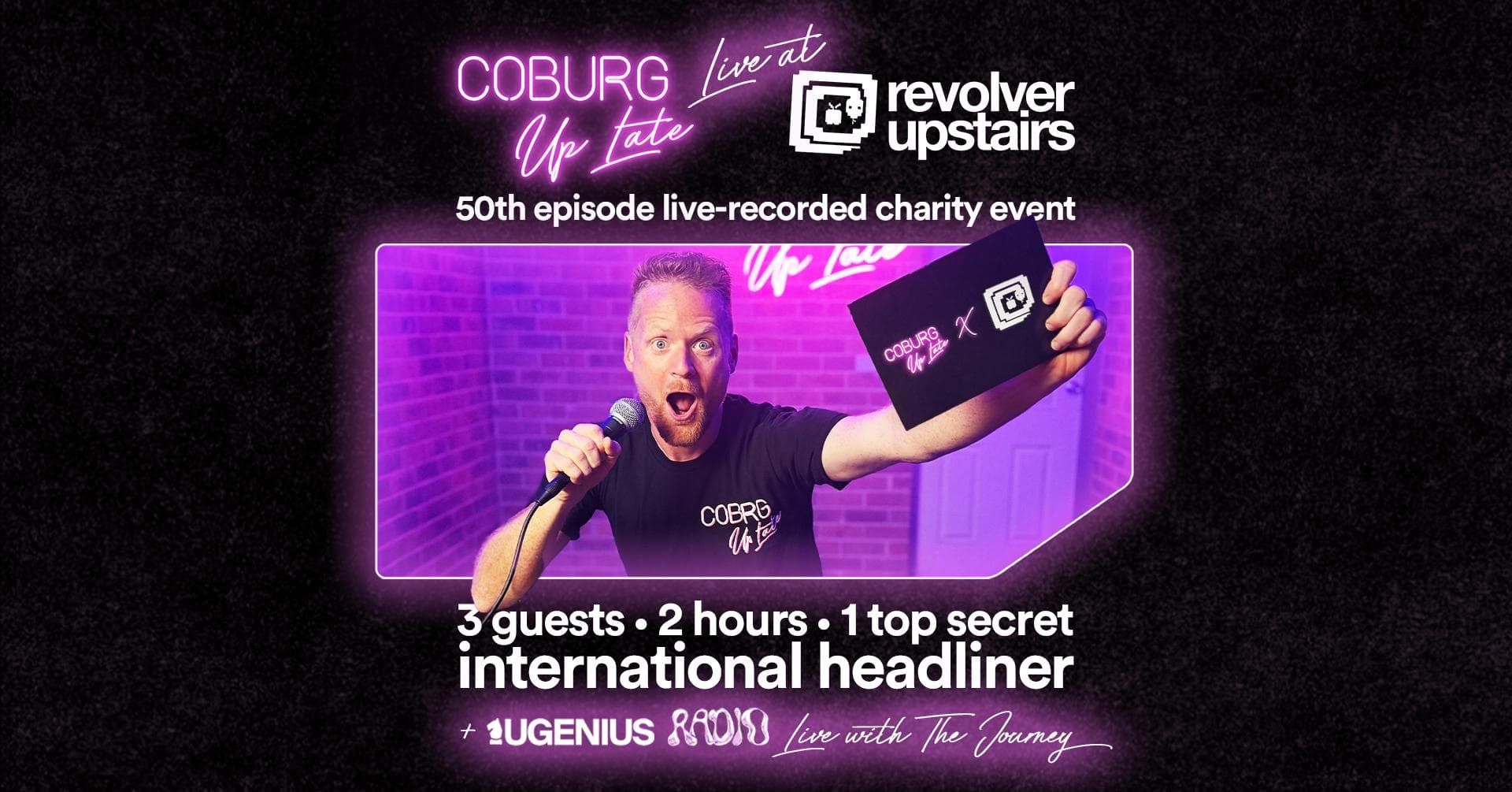 Coburg Up Late LIVE at Revolver Upstairs: 50th Episode Live-Recorded Charity Event!