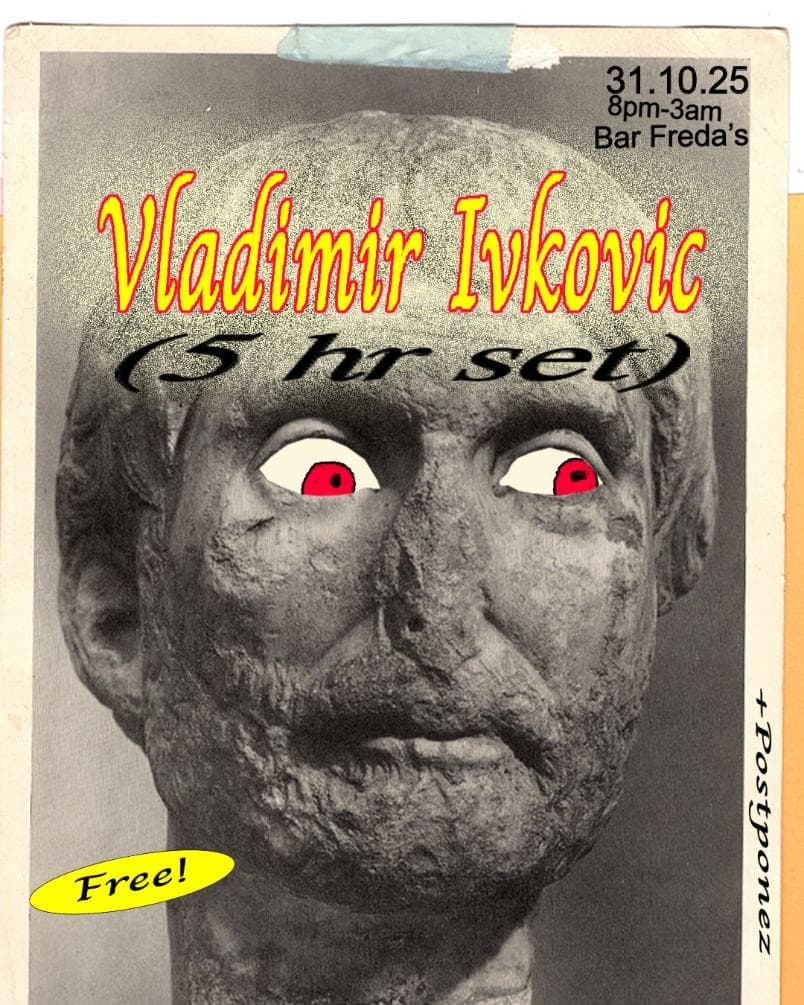 Freda's presents Vladimir Ivkovic (5hr set!)