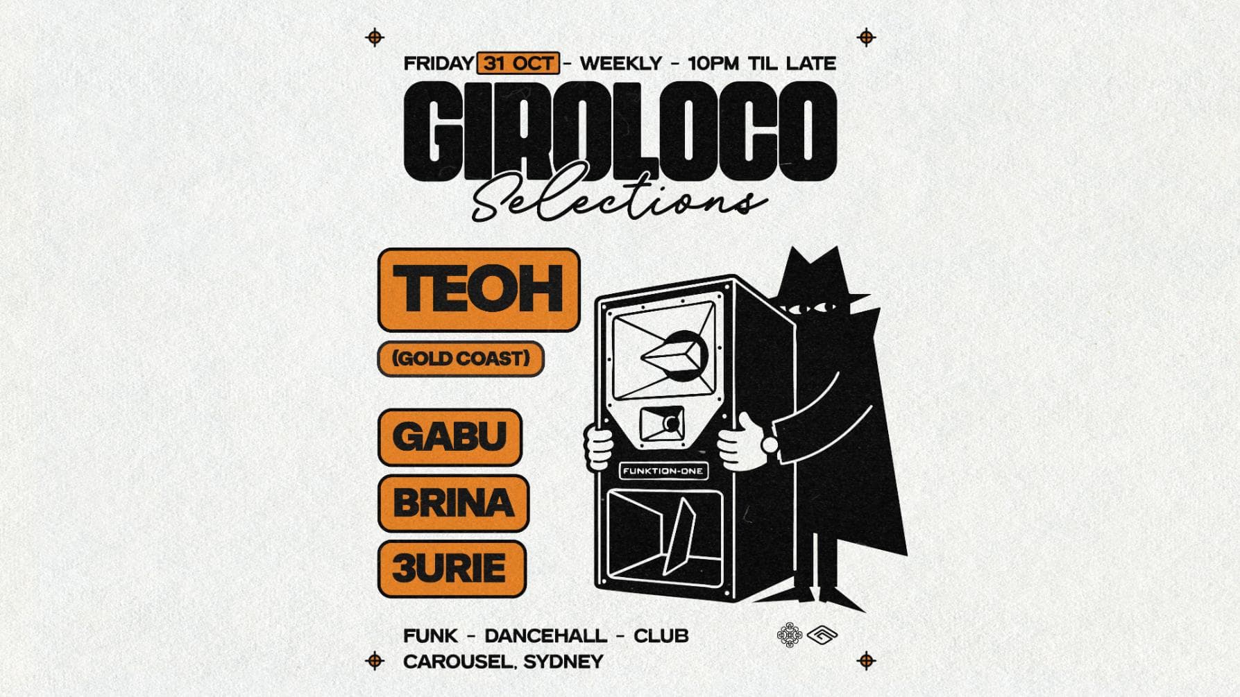 \\ GIROLOCO SELECTIONS | TEOH | FRIDAY OCT 31 //