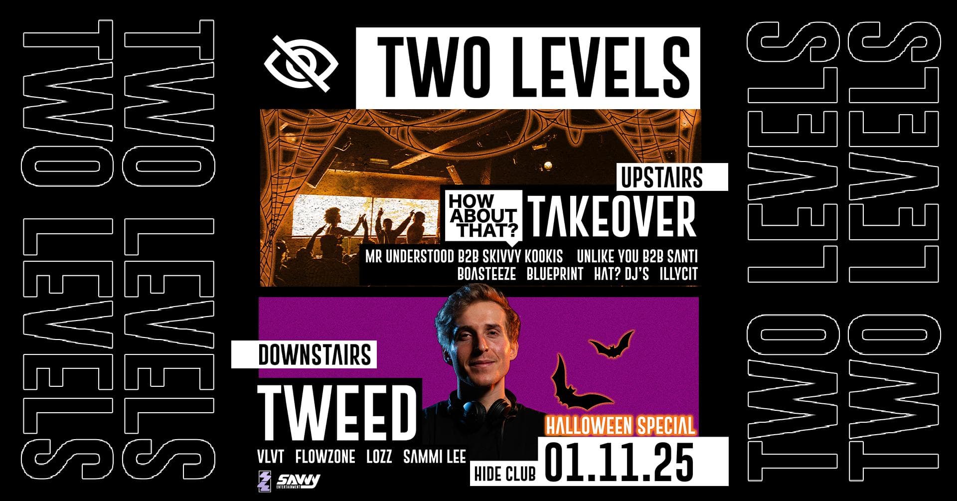 Hide & Savvy Ent Presents: 2 Levels ft. Tweed + How About That Takeover