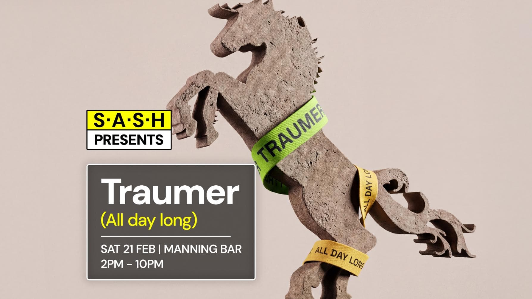 ★ S.A.S.H Presents Traumer All Day Long ★ Manning Bar ★ Saturday 21st February ★