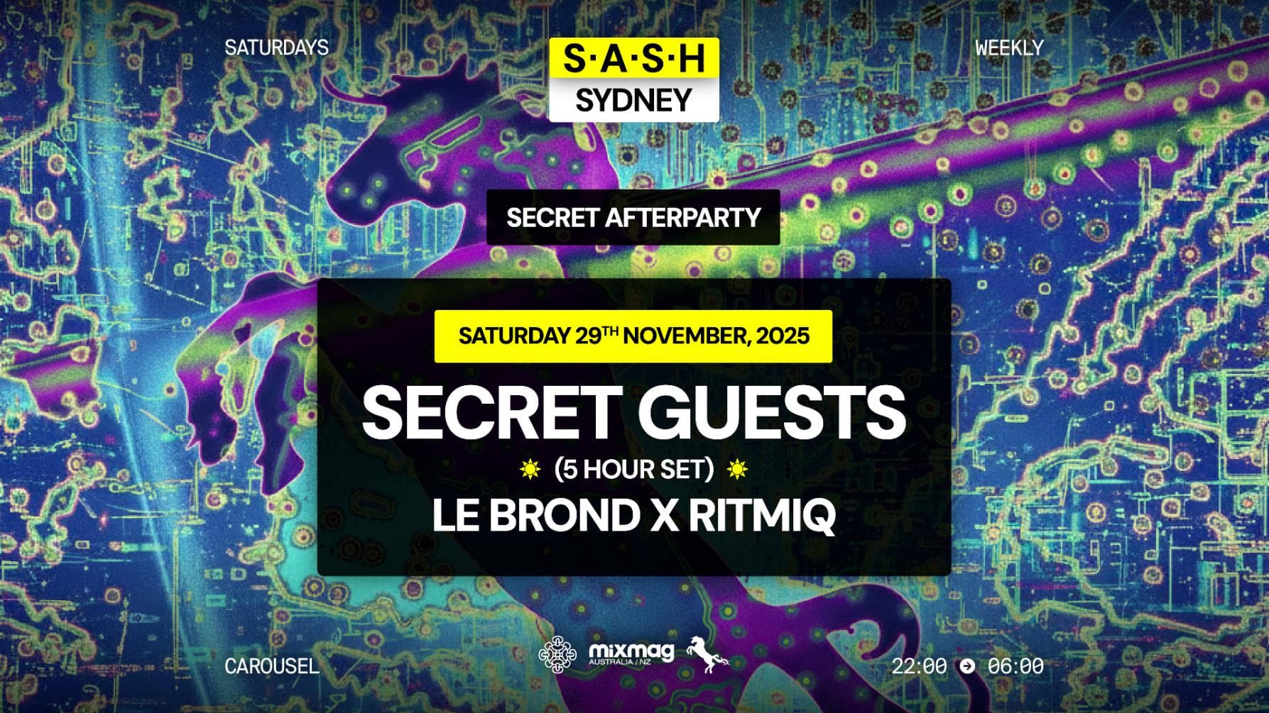 ★ S.A.S.H Sydney ★ Secret After Party ★ Secret Guests (5-Hr Set) ★ Saturday 29th November ★