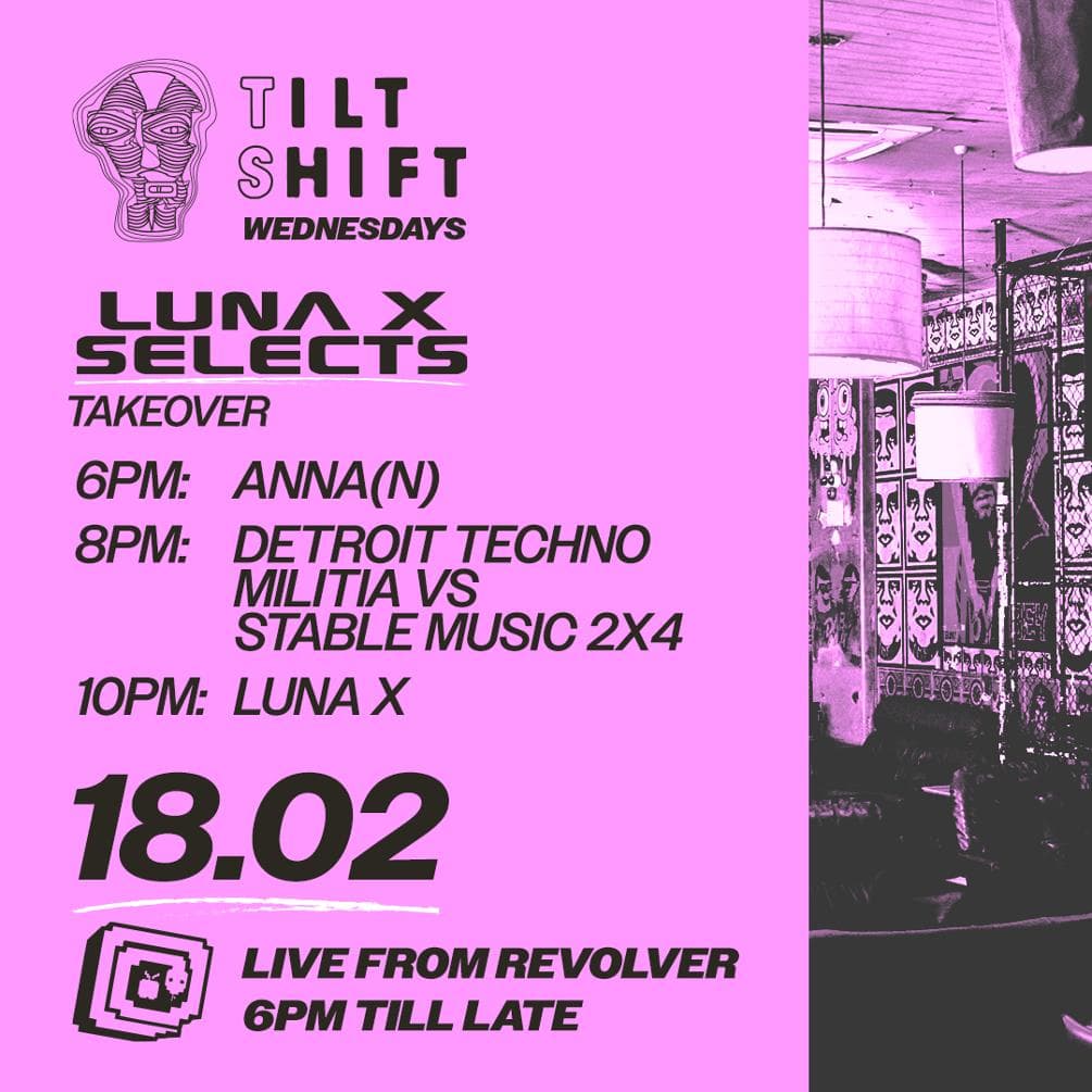 Tilt Shift Wednesdays - LUNA X SELECTS ft. Detroit Techno Militia